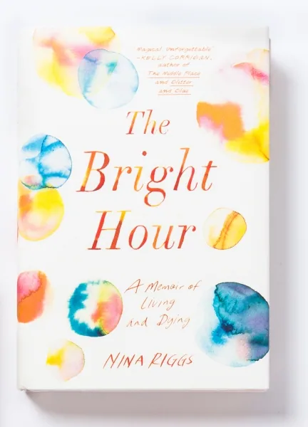 The Bright Hour by Nina Riggs for Simon & Schuster, book illustration by Samantha Hahn